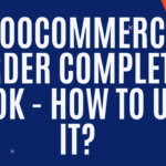 WooCommerce Order Complete Hook – how to use it?