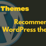 Recommended WordPress themes