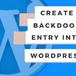 How to create a backdoor entry to WordPress