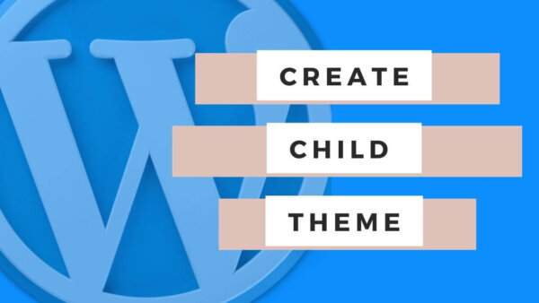 How to create your own child theme in WordPress with Code or a Plugin