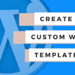 How to create a custom WordPress page template
