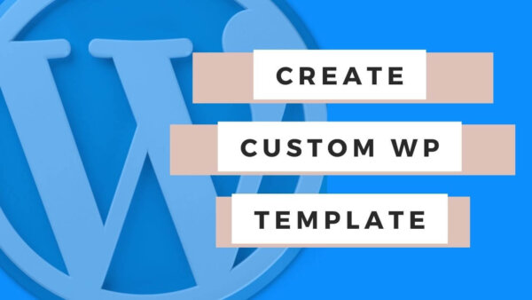 How to create a custom WordPress page template