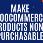 How to make WooCommerce Products Non-purchasable