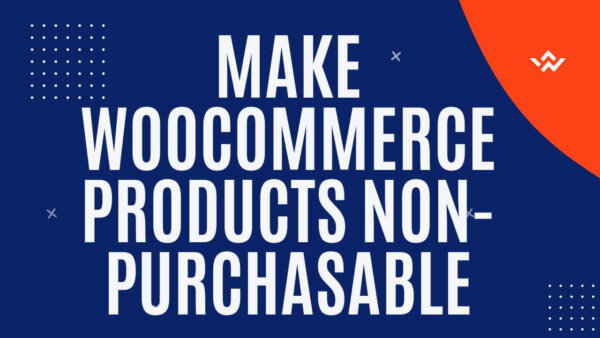 How to make WooCommerce Products Non-purchasable
