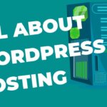 All about WordPress Hosting