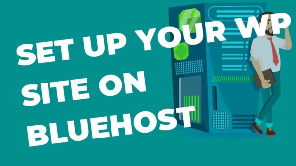 How to set up your WordPress site on Bluehost