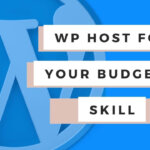 BlueHost Hosting for every budget and skill level (full guide)