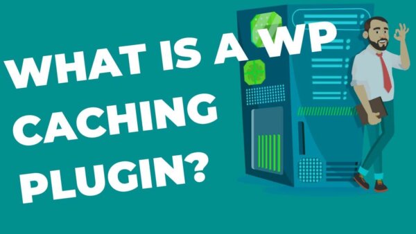 What is a WordPress caching plugin? (and how it helps!)