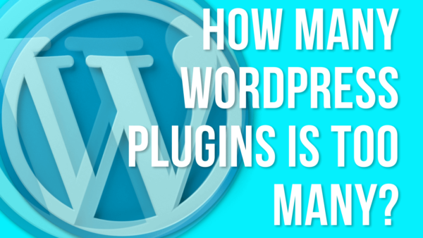 How many WordPress plugins is too many?