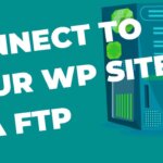 How to connect to your WordPress site via FTP (Hosting Account)