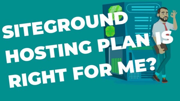 Which SiteGround Hosting Plan is right for me?