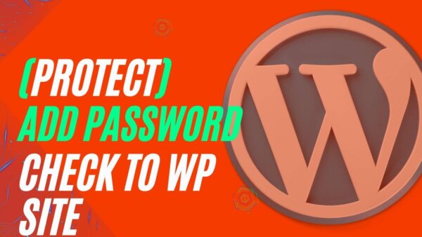How to password protect your WordPress site for various diff use cases