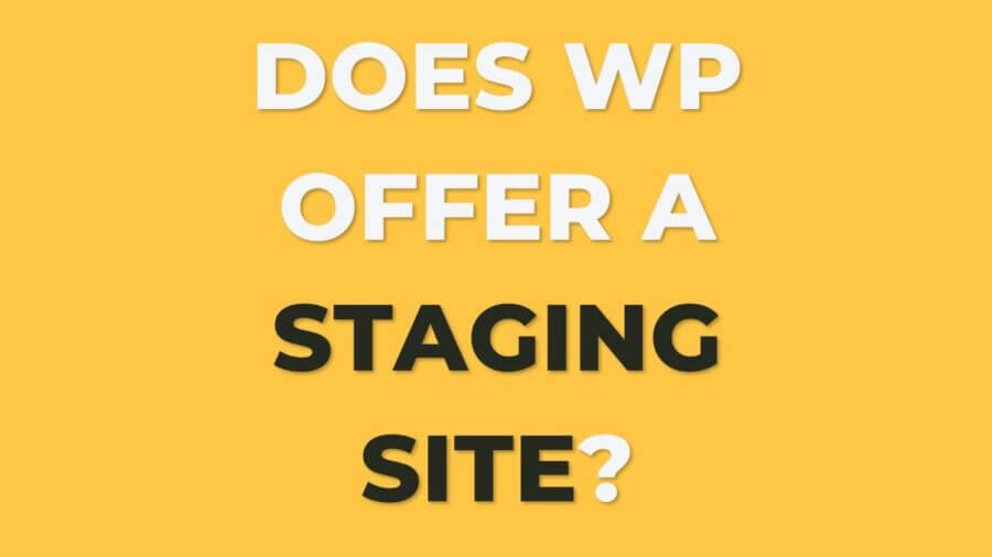 Does WordPress offer a staging site?