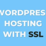 WordPress hosting with SSL (wordpress SSL)